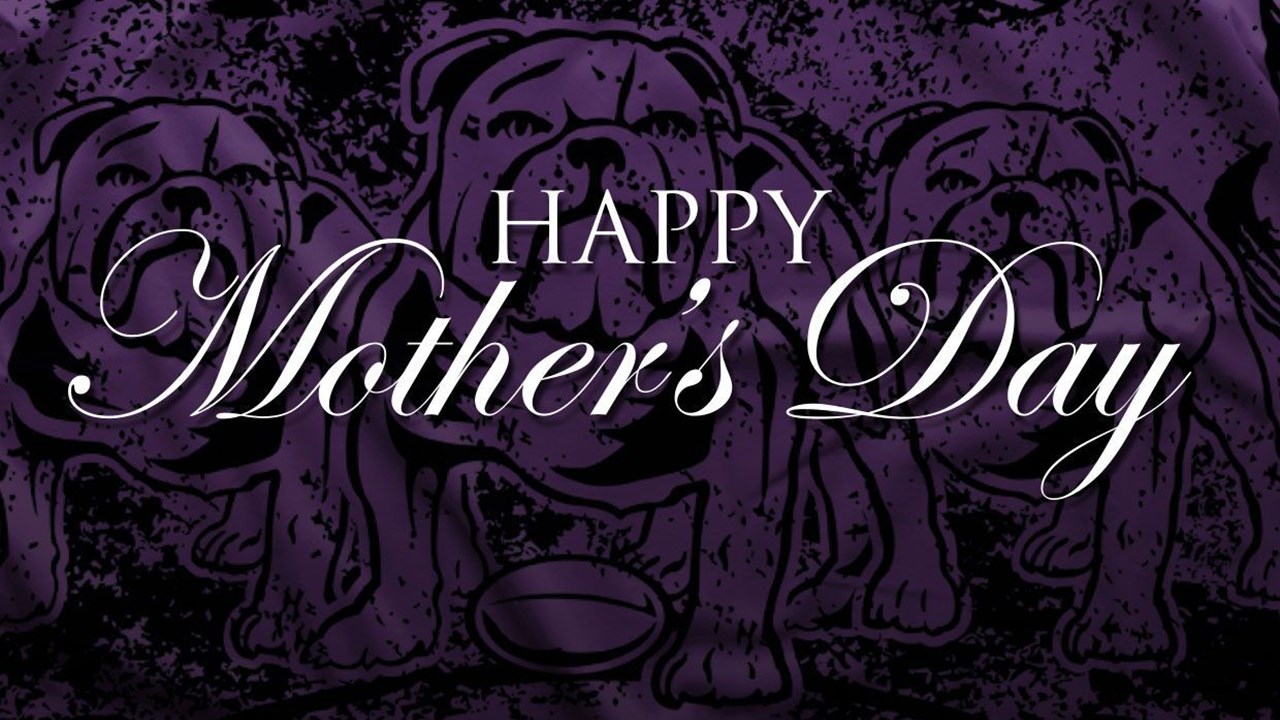 Happy Mother's Day to All the Bulldogs Moms out There!