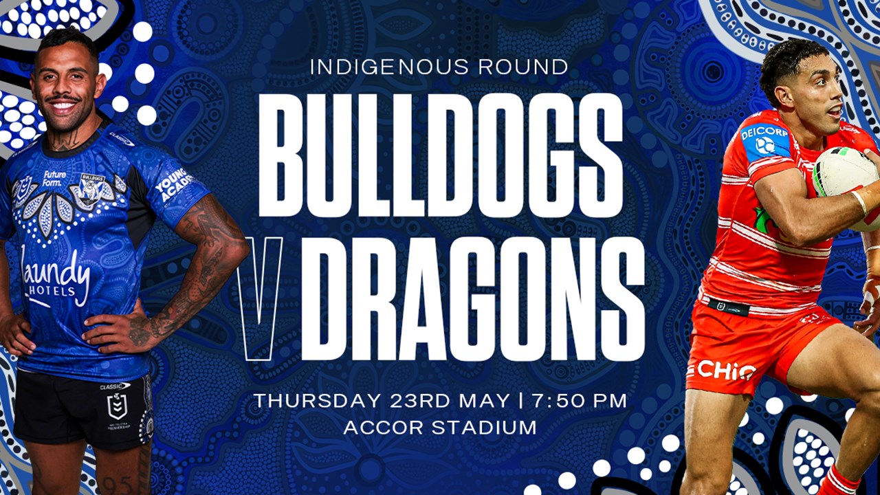 Game Day Guide: Bulldogs v Dragons (Indigenous Round) | Bulldogs