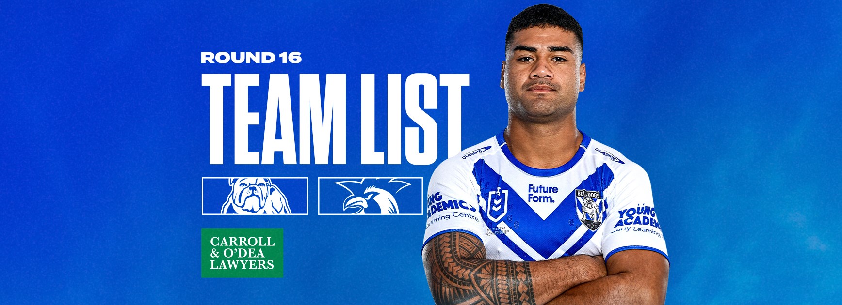 Round 16 Team News: Bulldogs and Roosters to battle it out